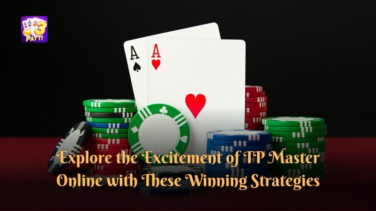 Explore the Excitement of TP Master Online with These Winning Strategies